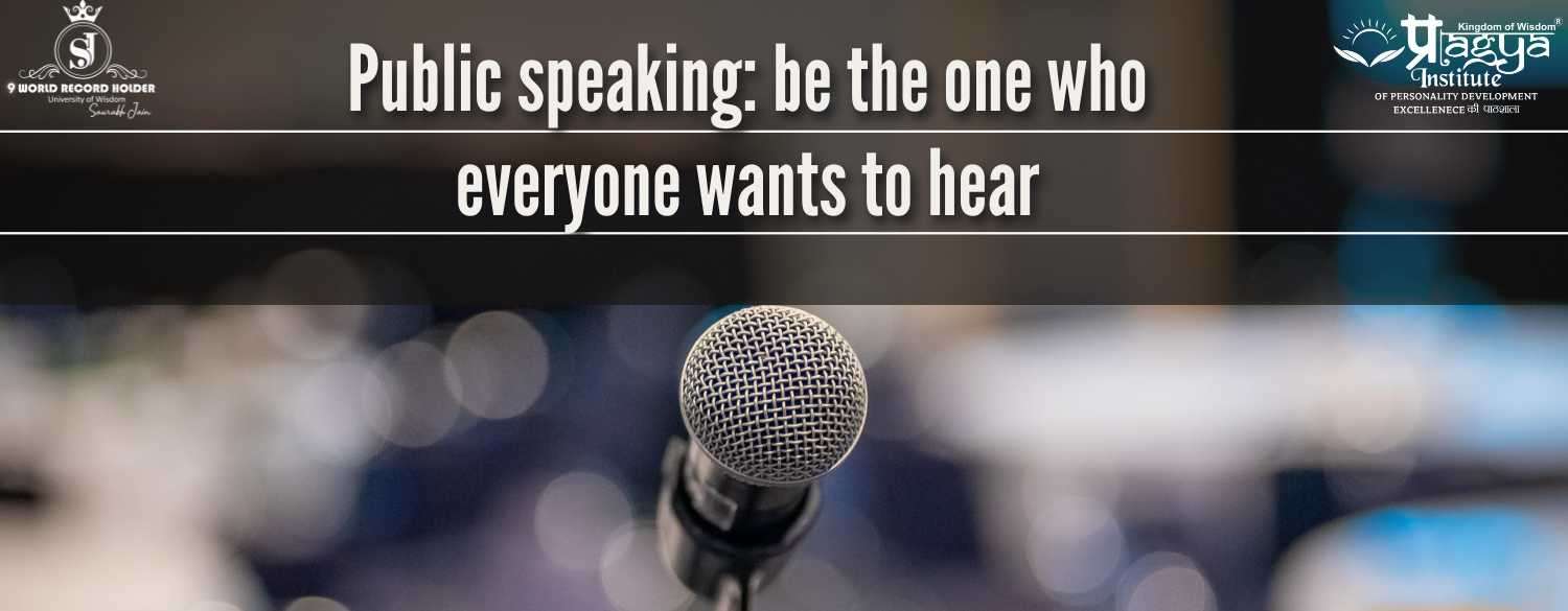 Public speaking: be the one who everyone wants to hear
